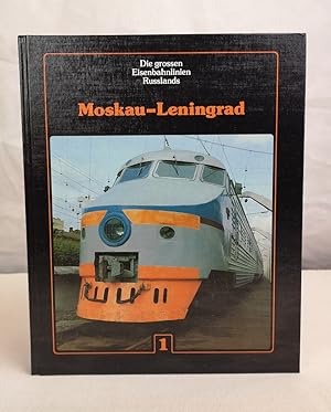 Seller image for Die grossen Eisenbahnlinien Russlands. 1. Moskau-Leningrad. for sale by Antiquariat Bler