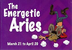 Immagine del venditore per The Energetic Aries March 21 to April 20 venduto da Leura Books