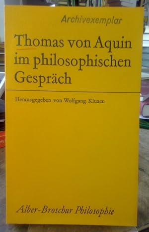 Seller image for Thomas von Aquin im philosophischen Gesprch. for sale by Antiquariat Thomas Nonnenmacher