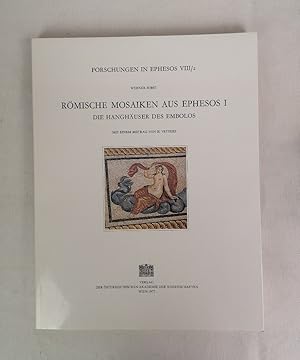 Römische Mosaiken aus Ephesos I. Die Hanghäuser des Embolos. Mit e. Beitr. von H. Vetters. Forsch...