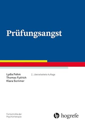 Seller image for Prfungsangst. Lydia Fehm, Thomas Fydrich, Klara Sommer / Fortschritte der Psychotherapie ; 44. for sale by Fundus-Online GbR Borkert Schwarz Zerfa