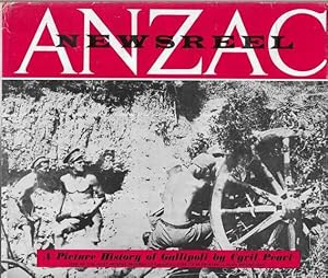 Seller image for Anzac Newsreel: A Pictorial History of Gallipoli for sale by Leura Books