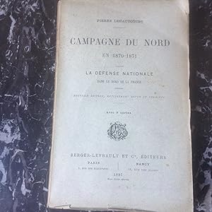 CAMPAGNE du NORD en 1870 - 1871 . La Défense Nationale dans le Nord de la France
