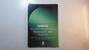 Seller image for Lernen 4.0 - Pdagogik vor Technik : Best-Practice-Unterrichtsbeispiele fr die Sekundarstufe for sale by Gebrauchtbcherlogistik  H.J. Lauterbach