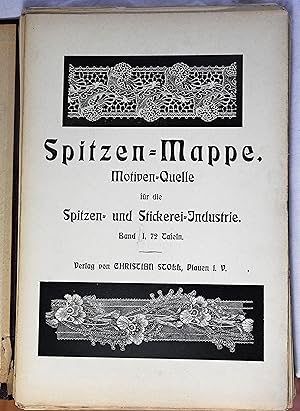 Spitzen-Mappe. Motiven-Quelle für die Spitzen- und Stickerei-Industrie. Band I, 72 Tafeln