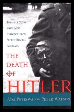 Imagen del vendedor de THE DEATH OF HITLER - The Full Story with New Evidence from Secret Russian Archives a la venta por W. Fraser Sandercombe