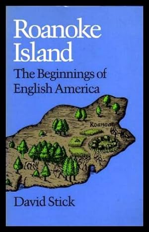 ROANOKE ISLAND - The Beginnings of English America