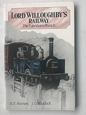 Immagine del venditore per Lord Willoughby's Railway: The Edenham Branch venduto da Beach Hut Books