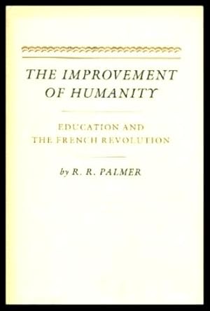 THE IMPROVEMENT OF HUMANITY - Education and the French Revolution