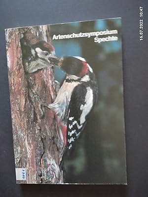 Artenschutzsymposium Spechte der Arbeitsgemeinschaft der Vogelschutzwarten, Fachhochschule Nürtin...