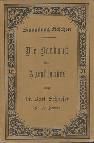 Bild des Verkufers fr Die Baukunst des Abendlandes Sammlung Gschen ; 74 zum Verkauf von Versandantiquariat Nussbaum