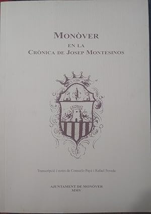 MONÒVER EN LA CRÓNICA DE JOSEP MONTESINOS Transcripció i notes de Consuelo Payá i Rafael Poveda