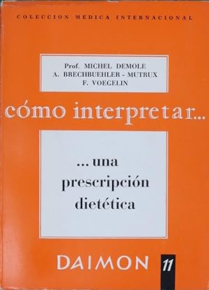 Imagen del vendedor de Cmo interpretar. una prescripcin diettica a la venta por Librera Alonso Quijano