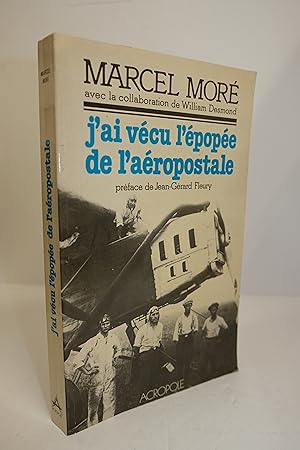 Seller image for J'ai vcu l'pope de l'aropostale for sale by Librairie du Levant