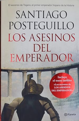 Imagen del vendedor de Los asesinos del emperador : el ascenso de Trajano, el primer emperador hispano de la historia a la venta por Librera Alonso Quijano