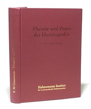 Theorie und Praxis der Homöopathie. Ins Deutsche übertragen von Klaus Andelfinger, Heilpraktiker ...