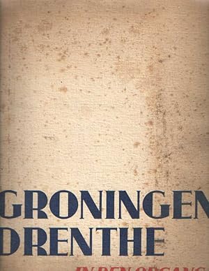 Image du vendeur pour Groningen-Drenthe in den opgang. Propaganda-uitgave voor Groningen en Drenthe mis en vente par Bij tij en ontij ...