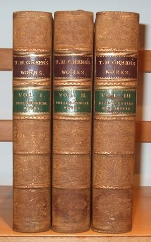 Works of Thomas Hill Green. Philosophical Works. [ Edited By R. L. Nettleship ] Complete in 3 Vol...