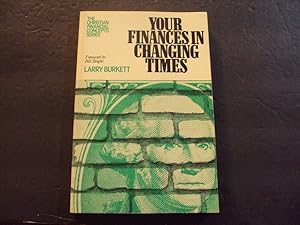 Seller image for Your Finances In Changing Times sc Larry Burkett 1982 Moody Press for sale by Joseph M Zunno