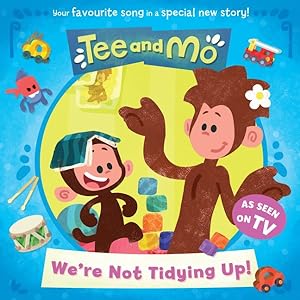 Seller image for Tee & Mo Were Not Tidying Up Notus for sale by GreatBookPrices