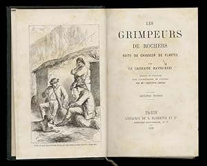 Bild des Verkufers fr Les grimpeurs de rochers, suite du chasseur de plantes [.] Traduit de l'anglais avec la permission de l'auteur par M.me Henriette Loreau. Deuxime dition. zum Verkauf von Libreria Oreste Gozzini snc