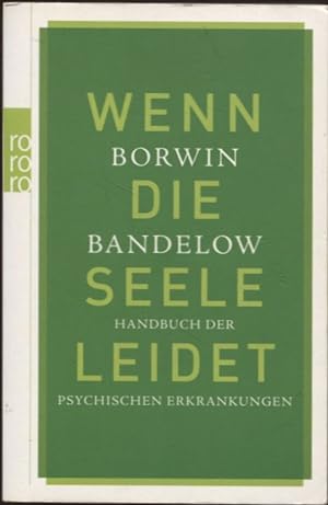 Seller image for Wenn die Seele leidet Handbuch der psychischen Erkrankungen Rororo 62573 for sale by Flgel & Sohn GmbH
