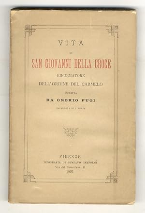 Vita di San Giovanni della Croce, riformatore dell'Ordine del Carmelo.