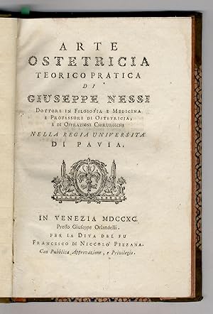 Arte ostetricia teorico pratica di Giuseppe Nessi, Dottore in Filosofia e Medicina e Professore d...