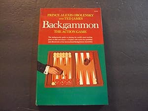 Seller image for Backgammon The Action Game sc Prince Alexis Obolensky,Ted James 1979 for sale by Joseph M Zunno