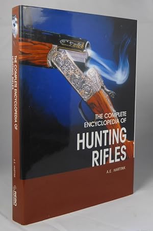 Imagen del vendedor de The Complete Encyclopedia of Hunting Rifles a la venta por Horsham Rare Books