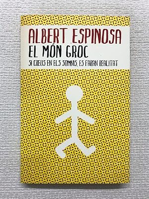 Imagen del vendedor de El mn groc. Si creus en els somnis, es faran realitat a la venta por Campbell Llibres