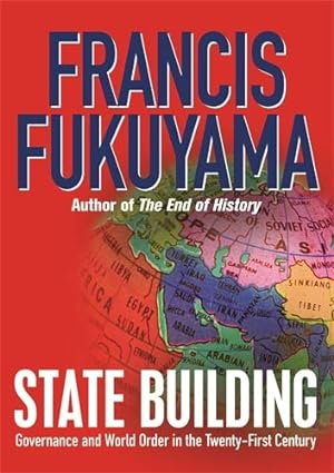 Image du vendeur pour State Building : Governance and World Order in the Twenty-First Century mis en vente par M.Roberts - Books And ??????