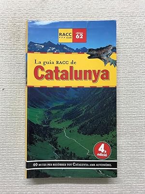 Imagen del vendedor de La Gua RACC De Catalunya. 40 Rutes Per Recrrer Tot Catalunya Amb Autombil a la venta por Campbell Llibres