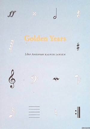 Bild des Verkufers fr Golden Years. Liber Amicorum Kasper Jansen zum Verkauf von Klondyke