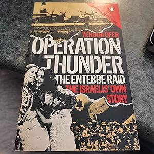 Seller image for Operation Thunder: The Entebbe Raid: The Israelis' Own Story for sale by SGOIS