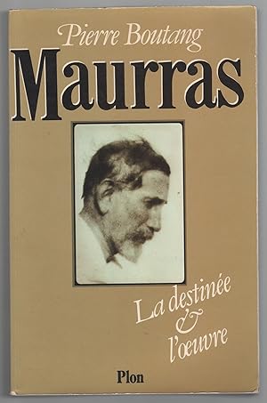 Maurras. La destinée et l'oeuvre