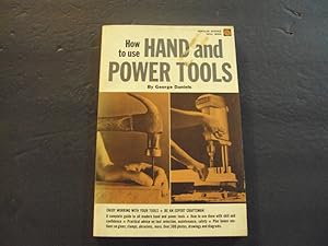 Imagen del vendedor de How To Use Hand And Power Tools sc George Daniels Popular Science Skill Book a la venta por Joseph M Zunno