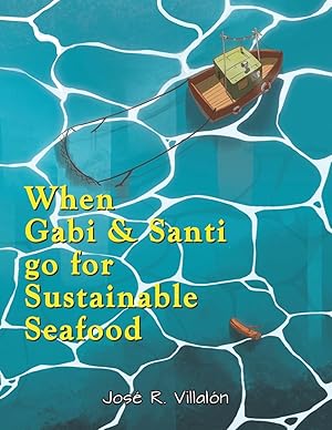 Image du vendeur pour WHEN GABI & SANTI GO FOR SUSTAINABLE SEA mis en vente par moluna