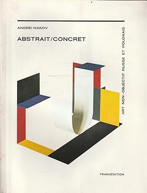 Abstrait / Concret. Art non-objectif russe et polonais