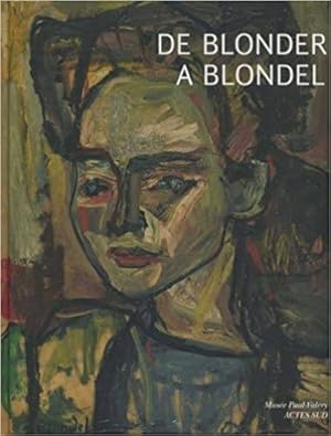 Image du vendeur pour De Blonder a` Blondel. mis en vente par Frans Melk Antiquariaat
