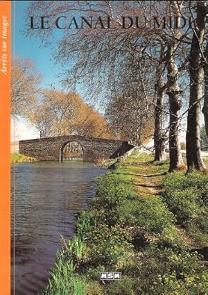 Imagen del vendedor de Le Canal Du Midi a la venta por Au vert paradis du livre