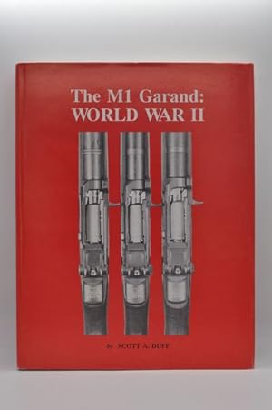 M1 Garand-World War II: History of Development & Production 1900 Through 1945.