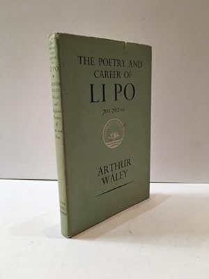 Seller image for THE POETRY AND CAREER OF LI PO 701 - 762 AD for sale by Worlds End Bookshop (ABA, PBFA, ILAB)