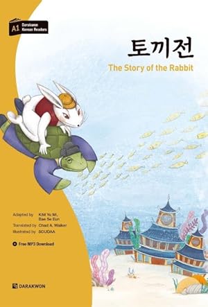 Bild des Verkufers fr Darakwon Korean Readers - Koreanische Lesetexte Niveau A1 - The Story of the Rabbit zum Verkauf von moluna