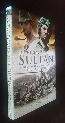 Image du vendeur pour In the Service of the Sultan: A First Hand Account of the Dhofar Insurgency SIGNED/Inscribed mis en vente par Denton Island Books