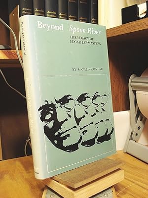 Imagen del vendedor de Beyond Spoon River: The Legacy of Edgar Lee Masters a la venta por Henniker Book Farm and Gifts