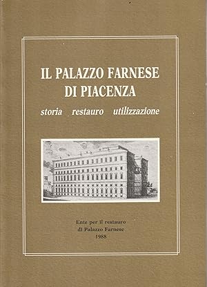 Il palazzo Farnese di Piacenza: storia, restauro, utilizzazione