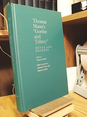 Image du vendeur pour Thomas Mann's Goethe and Tolstoy: Notes and Sources mis en vente par Henniker Book Farm and Gifts