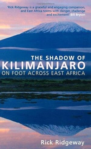 Bild des Verkufers fr The Shadow of Kilimanjaro: On Foot Across East Africa zum Verkauf von WeBuyBooks