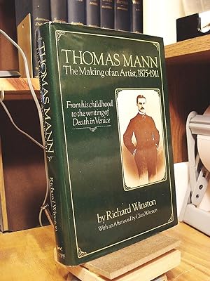 Seller image for Thomas Mann: The Making of an Artist, 1875-1911 for sale by Henniker Book Farm and Gifts